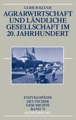 Agrarwirtschaft Und Ländliche Gesellschaft Im 20. Jahrhundert