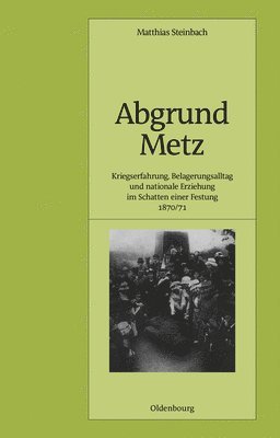 Matthias Steinbach - Abgrund Metz, Inbunden