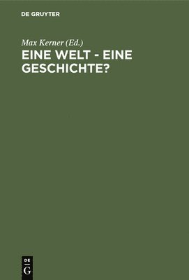 Eine Welt - Eine Geschichte? 1