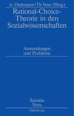 Andreas Diekmann, Thomas Voss - Rational-Choice-Theorie in Den Sozialwissenschaften, Inbunden