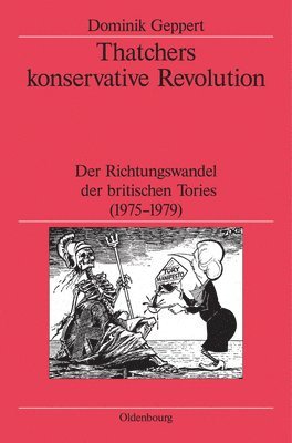 Thatchers Konservative Revolution: Der Richtungswandel Der Britischen Tories (1975-1979)