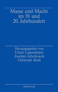 bokomslag Masse und Macht im 19. und 20. Jahrhundert