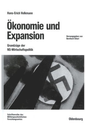 Hans-Erich Volkmann, Bernhard Chiari - Ökonomie und Expansion, Inbunden