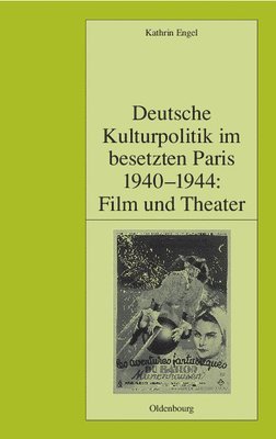 Deutsche Kulturpolitik Im Besetzten Paris 1940-1944 1