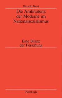 bokomslag Die Ambivalenz Der Moderne Im Nationalsozialismus
