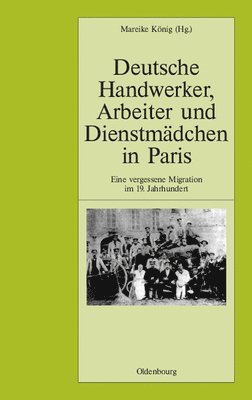 Deutsche Handwerker, Arbeiter Und Dienstmdchen in Paris 1