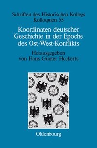 bokomslag Koordinaten deutscher Geschichte in der Epoche des Ost-West-Konflikts