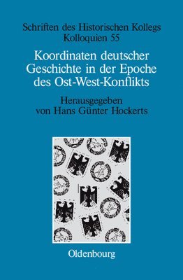 Koordinaten deutscher Geschichte in der Epoche des Ost-West-Konflikts 1