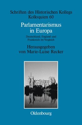 Marie-Luise Recker - Parlamentarismus in Europa, Inbunden