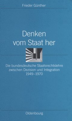 Frieder Günther - Denken Vom Staat Her, Inbunden