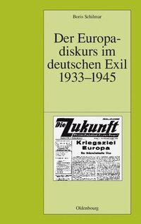 bokomslag Der Europadiskurs im deutschen Exil 1933-1945