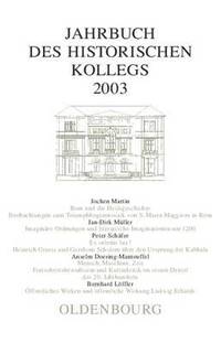 bokomslag Jahrbuch des Historischen Kollegs, Jahrbuch des Historischen Kollegs (2003)