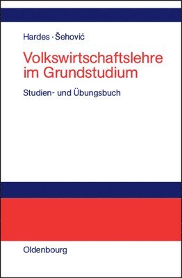 Heinz-Dieter Hardes, Kenan Sehovic - Volkswirtschaftslehre im Grundstudium, Inbunden