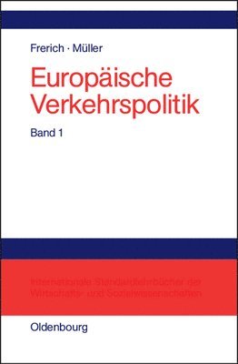 Europische Verkehrspolitik, Band 1, Politisch-konomische Rahmenbedingungen, Verkehrsinfrastrukturpolitik 1