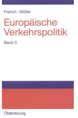 Johannes Frerich, Gernot Müller - Seeverkehrs- Und Seehafenpolitik - Luftverkehrs- Und Flughafenpolitik - Telekommunikations-, Medien- Und Postpolitik, Inbunden