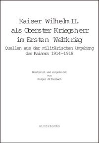 bokomslag Kaiser Wilhelm II. ALS Oberster Kriegsherr Im Ersten Weltkrieg