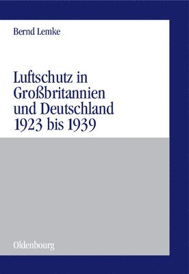 bokomslag Luftschutz in Großbritannien und Deutschland 1923 bis 1939