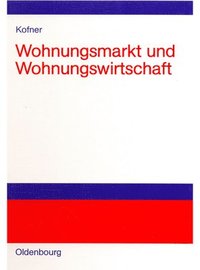 bokomslag Wohnungsmarkt und Wohnungswirtschaft