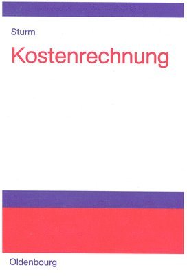 Rüdiger Sturm - Kostenrechnung, Inbunden