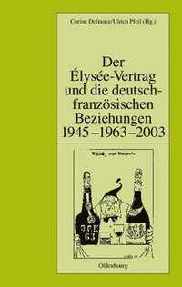 bokomslag Der lyse-Vertrag Und Die Deutsch-Franzsischen Beziehungen 1945 - 1963 - 2003