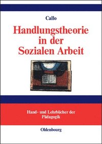 bokomslag Handlungstheorie in der Sozialen Arbeit