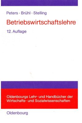 Sönke Peters, Rolf Brühl, Johannes N Stelling - Betriebswirtschaftslehre, Inbunden