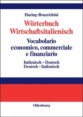 A Luisa Haring-Bruzzichini, A. Luisa Haring-Bruzzichini - Wörterbuch Wirtschaftsitalienisch Vocabulario economico, commerciale e finanziario, Inbunden