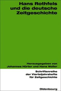 bokomslag Hans Rothfels Und Die Deutsche Zeitgeschichte