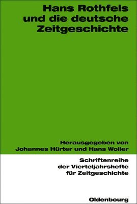 Hans Rothfels Und Die Deutsche Zeitgeschichte 1