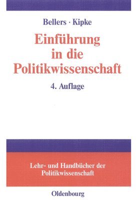 Jürgen Bellers, Rüdiger Kipke - Einführung in die Politikwissenschaft, Inbunden