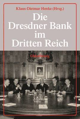 Die Dresdner Bank Im Dritten Reich