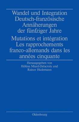 Hélène Miard-Delacroix, Rainer Hudemann - Wandel und Integration, Inbunden