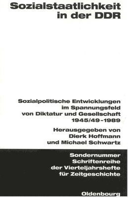 Dierk Hoffmann, Michael Schwartz - Sozialstaatlichkeit in Der DDR, Häftad
