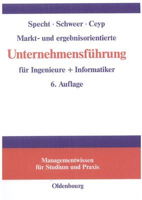 Markt- Und Ergebnisorientierte Unternehmensfhrung Fr Ingenieure + Informatiker 1