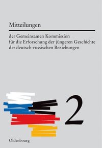 bokomslag Mitteilungen Der Gemeinsamen Kommission Fr Die Erforschung Der Jngeren Geschichte Der Deutsch-Russischen Beziehungen. Band 2
