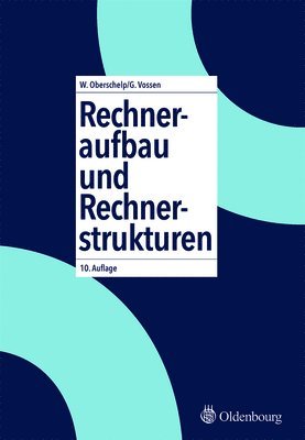 Walter Oberschelp, Gottfried Vossen - Rechneraufbau und Rechnerstrukturen, Inbunden