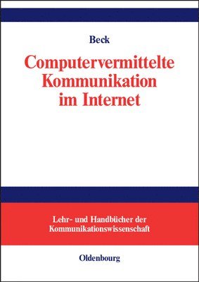 Klaus Beck - Computervermittelte Kommunikation Im Internet, Inbunden