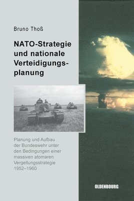 Bruno Thoß - NATO-Strategie und nationale Verteidigungsplanung, Inbunden