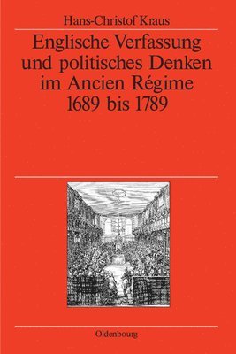 Englische Verfassung und politisches Denken im Ancien Rgime 1