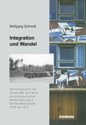 Wolfgang Schmidt - Integration und Wandel, Inbunden