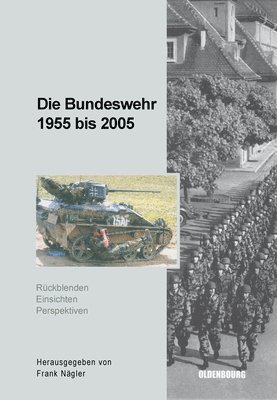 Frank Nägler - Bundeswehr 1955 bis 2005, Inbunden