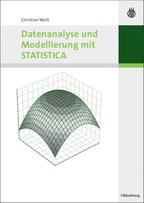 Christian Weiß - Datenanalyse und Modellierung mit STATISTICA, Inbunden