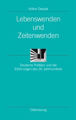 Volker Depkat - Lebenswenden Und Zeitenwenden, Inbunden