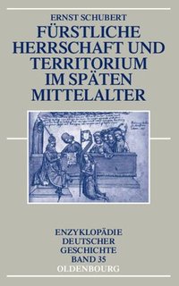 bokomslag Frstliche Herrschaft und Territorium im spten Mittelalter