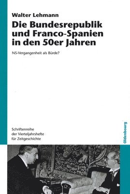bokomslag Bundesrepublik und Franco-Spanien in den 50er Jahren