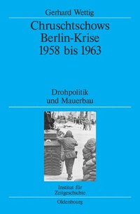 bokomslag Chruschtschows Berlin-Krise 1958 bis 1963
