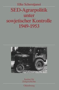 bokomslag sed-Agrarpolitik Unter Sowjetischer Kontrolle 1949-1953