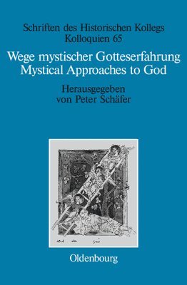 Wege mystischer Gotteserfahrung. Mystical Approaches to God 1