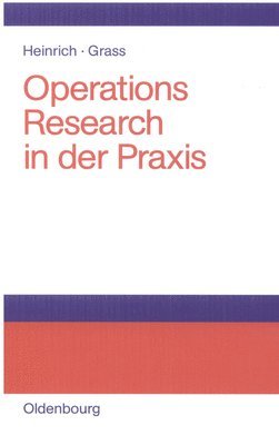 Gert Heinrich, Jürgen Grass - Operations Research in Der PRAXIS, Inbunden