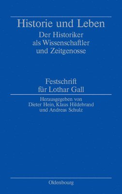 Dieter Hein, Klaus Hildebrand, Andreas Schulz - Historie Und Leben, Inbunden